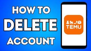 How To Delete Temu Account Permanently | MNtechwork