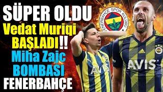 Ve Vedat Muriqi patladı Zajc bitti || Çok istedi oldu Fenerbahçe'de..