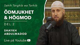 Ödmjukhet & högmod | del 2 | Sh. Abdulwadod