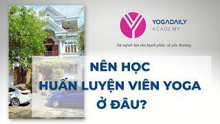 Nên học Huấn luyện viên Yoga ở đâu