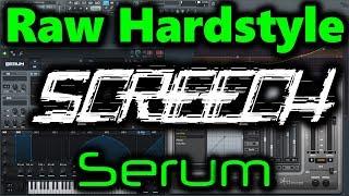 SERUM HARDSTYLE SCREECH | Rawstyle Screech Tutorial | Hardstyle Serum Tutorial (Rawstyle Serum)