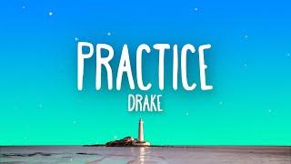 Drake - Practice (Lyrics)