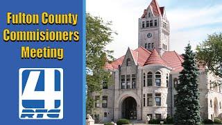 Fulton County Commissioners Meeting - 2-18-25