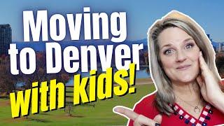 Moving to the Denver Area with Kids - Top 6 Things to Know