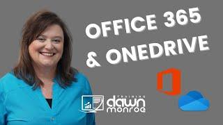 Microsoft Office 365 Overview and OneDrive | Dawn Monroe Training | Wichita, KS