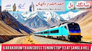 Karakorum train Cross to Non Stop 113 at Sangla Hill