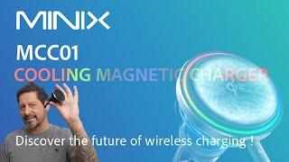 Discover the future of wireless charging with the MINIX MCC01 Magnetic Cooling Charger!