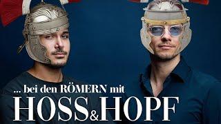 Hoss & Hopf - die spinnen, die Römer!