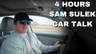 4 Hours Of Sam Sulek Car Talks  (Sleep Aid)