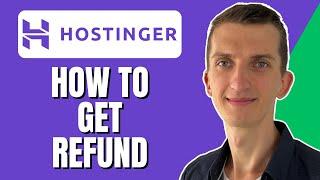 How To Get Refund From Hostinger (Step By Step)