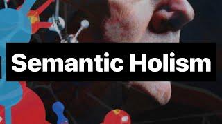 The Philosophical Puzzle: Semantic Holism