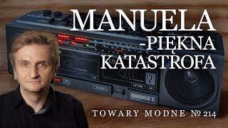 Manuela - piękna katastrofa [TOWARY MODNE 214]