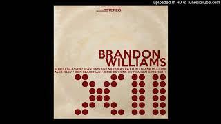 Brandon Williams - Where'd You Come From (feat. Choklate & Phil Denny)