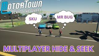 MotorTown Hide & Seek Multiplayer with @Mr-Bug-UK