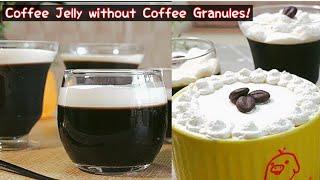 Don’t have Instant Coffee? try this kind of coffee jelly