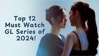 Top 12 Must Watch GL Series of 2024!