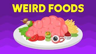 Weird Food From Every Country