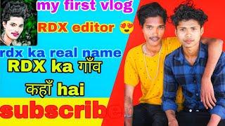 rdx ka real name kya hai RDX ka gaon  kahan hai @RdxEditor RDX ka new Ghar  please support me