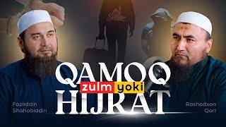 Qamoq, zulm va hijrat | Fazliddin Shahobiddin & Rashodxon qori