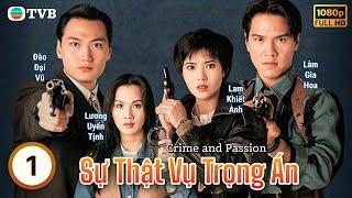 Phim TVB Sự Thật Vụ Trọng Án (Crime and Passion) 1/20 | Đào Đại Vũ, Lâm Gia Hoa | 1994