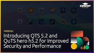 Introducing QTS 5.2 and QuTS hero h5.2 for Improved Security and Performance!