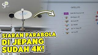 Nonton Siaran TV Parabola Di Jepang Dengan Kualitas 4K! | Indonesia kapan Menerapkanya?