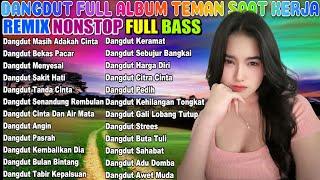 DJ DANGDUT NOSTALGIA 80,90AN ~ PALING MANTAP MUSIKNYA ~ FULL HOUSE MIXDJ Dangdut Music Terbaik #045