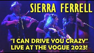 SIERRA FERRELL   "I Can Drive You Crazy"  Live 3/4/23  The Vogue,  Indianapolis, IN