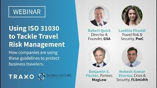 Using ISO 31030 to Tackle Travel Risk Management [Webinar]