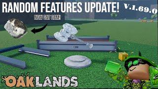 RANDOM FEATURES UPDATE V.1.69.0(OAKLANDS)