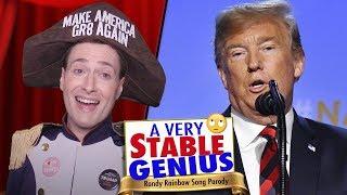 A VERY STABLE GENIUS - Randy Rainbow Song Parody