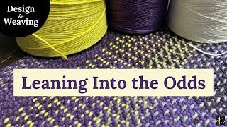 Design in Weaving: Leaning Into the Odds