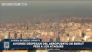 MEDIO ORIENTE | Aviones despegan del aeropuerto de Beirut pese a los ataques