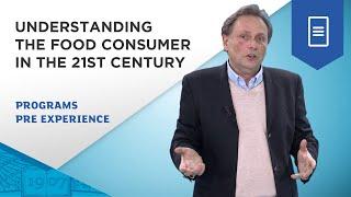 Understanding The Food Consumer in the 21st Century | ESSEC Programs