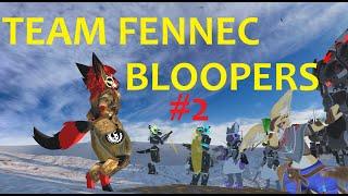 Team Fennec's Bloopers video Vol 2