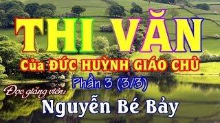 THI VĂN của ĐỨC HUỲNH GIÁO CHỦ 3 (3/3) - NGUYỄN BÉ BẢY