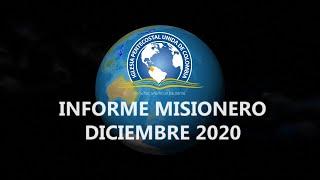 Informe Misionero | Diciembre - 2020