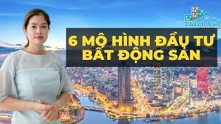 6 mô hình đầu tư bất động sản cho nhà đầu tư vừa và nhỏ | Thanh Vân BĐS #short