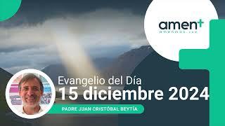 Escucha la reflexión del Evangelio de hoy del padre Juan Cristobal Beytía