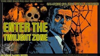 Enter the Twilight Zone: Halloween Eve Radio Drama Marathon!