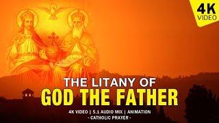 THE LITANY OF GOD THE FATHER | 4K VIDEO