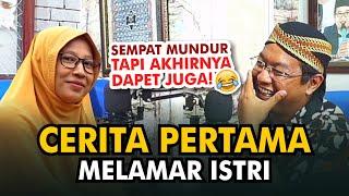 INILAH CERITA PERTAMA MELAMAR ISTRI! SEMPAT MUNDUR TAPI DAPAT JUGA!