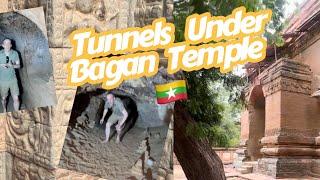 TUNNELS under BAGAN TEMPLE, MYANMAR 