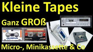 Kleine Tapes ganz GROß - Von Mini-, Microcassette und Co, Geräte Entwicklung SONY SANYO OLYMPUS  etc