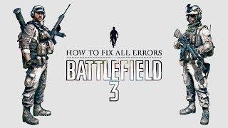 How to fix All Errors Battlefield 3