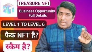 Treasure Nft Real Or Fake | Treasure Nft Business Plan 2025 | Full Details Level 1 To Level 6