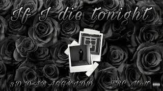 If I Die Tonight Ft. TBC.Matt (Official Audio)