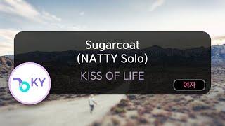 Sugarcoat (NATTY Solo) - KISS OF LIFE (KY.99471) / KY KARAOKE