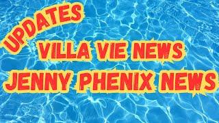 WOW! Updates From BOTH Jenny Phenix AND Villa Vie!