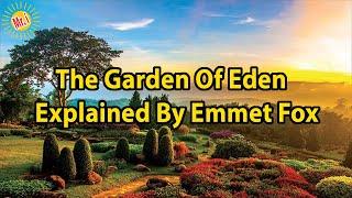 Garden of Eden Parable *EXPLAINED* By Emmet Fox (VERY POWERFUL INFORMATION!)